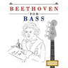 Beethoven for Bass: 10 Easy Themes for Bass Guitar Beginner Book