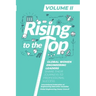 Rising to the Top: Volume II: Global Women Engineering Leaders Share their Journeys to Professional Success