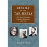 Revolt of the Tar Heels: The North Carolina Populist Movement, 1890-1901