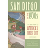 San Diego in the 1930s: The WPA Guide to America's Finest City