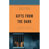 Gifts from the Dark: Learning from the Incarceration Experience