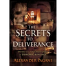 The Secrets to Deliverance: Defeat the Toughest Cases of Demonic Bondage