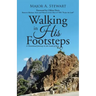 Walking in His Footsteps: A Devotional Journey in the Land of Jesus