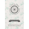 Cycling for Health and Pleasure - An Indispensable Guide to the Successful Use of the Wheel