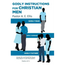Godly Instructions for Christian Men: Godly Man, Godly Husband, Godly Father