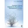 Current Critical Debates in the Field of Transsexual Studies: In Transition
