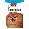 Pomeranian: An Owner's Guide to a Happy Healthy Pet