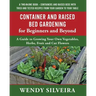 Container and Raised Bed Gardening for Beginners and Beyond