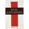 The Seven Last Words