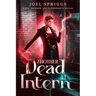 Another Dead Intern: Hemlock Connal, Preternatural Investigations