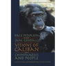 Visions of Caliban: On Chimpanzees and People