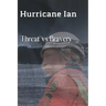 Hurricane Ian: Threat vs Bravery