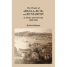 The People of Argyll, Bute, and Dunbarton at Home and Abroad, 1800-1850