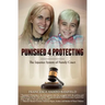 Punished 4 Protecting: The Injustice System of Family Court