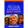 Even on Your Worst Day, You Can Be a Student's Best Hope