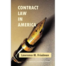 Contract Law in America: A Social and Economic Case Study