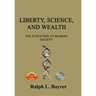 Liberty, Science and Wealth: The Evolution to Modern Society