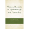 Women Theorists of Psychotherapy and Counseling