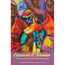 Carnival Is Woman: Feminism and Performance in Caribbean Mas