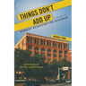 Things Don't Add Up: A Novel of Kennedy Assassination Research