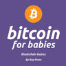 Bitcoin for Babies: It's never too early to teach your little ones about bitcoin. Gives trading snacks at daycare a whole new meaning...