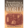 Remembering a Vanished World: A Jewish Childhood in Interwar Poland