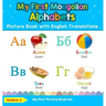 My First Mongolian Alphabets Picture Book with English Translations: Bilingual Early Learning & Easy Teaching Mongolian Books for Kids