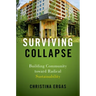 Surviving Collapse: Building Community Toward Radical Sustainability