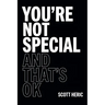 You're Not Special and That's OK