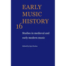 Early Music History: Studies in Medieval and Early Modern Music