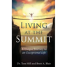 Living at the Summit: A Unique Journey to an Exceptional Life