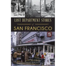 Lost Department Stores of San Francisco