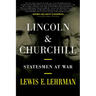 Lincoln & Churchill: Statesmen at War