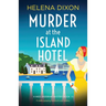Murder at the Island Hotel: A totally gripping historical cozy mystery