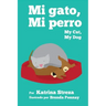 My Cat, My Dog / Mi Gato, Mi Perro
