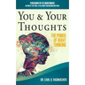 You & Your Thoughts: The Power of Right Thinking