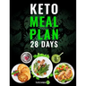 Keto Meal Plan 28 Days: For Women and Men On Ketogenic Diet - Easy Keto Recipe Cookbook For Beginners
