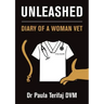Unleashed: Diary of a Woman Vet