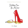 Stilettos Can Be Murder