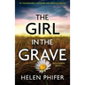 The Girl in the Grave: An unputdownable crime thriller with nail-biting suspense