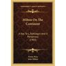 Milton On The Continent: A Key To L'Allegro And Il Penseroso (1903)