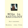 MCQs in RADIOLOGY: Self-assessment