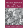 Frederick the Great on the Art of War