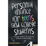 Personal Finance For Teens And College Students: 101 Money Secrets You Wish You Learned In High School