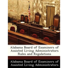 Alabama Board of Examiners of Assisted Living Administrators Rules and Regulations
