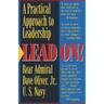 Lead On!: A Practical Approach to Leadership