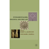 Fundamentalism, Politics, and the Law