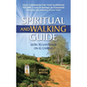 Spiritual and Walking Guide: Leon to Santiago on El Camino