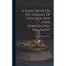A Hand-book On The Diseases Of Children And Their Homeopathic Treatment