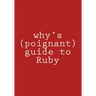 why's (poignant) guide to Ruby: in color